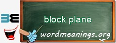 WordMeaning blackboard for block plane